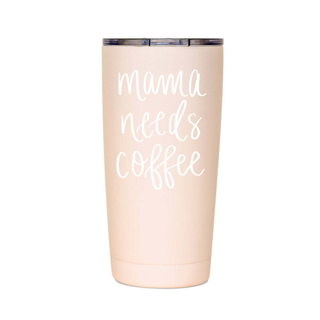 Mama Needs Coffee Metal Travel Mug